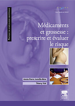 eBook (pdf) Medicaments et grossesse : prescrire et evaluer le risque de Annie-Pierre Jonville-Bera