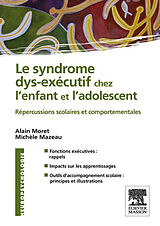eBook (pdf) Le syndrome dys-executif chez l'enfant et l'adolescent de Alain Moret