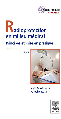 E-Book (epub) Radioprotection en milieu medical von Yves-Sebastien Cordoliani