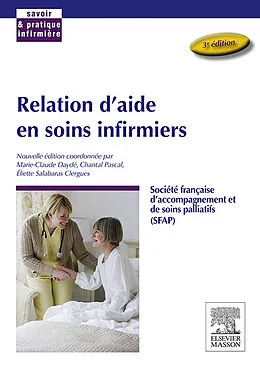 E-Book (epub) Relation d'aide en soins infirmiers von Marie-Claude Daydé, Marie-Luce Lacroix, Chantal Pascal