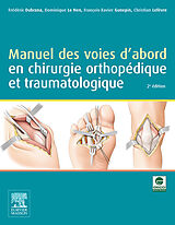 eBook (pdf) Manuel des voies d'abord en chirurgie orthopedique et traumatologique de Frederic Dubrana