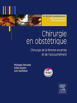 E-Book (epub) Chirurgie en obstétrique von Loïc Sentilhes, Philippe Deruelle, Gilles Kayem