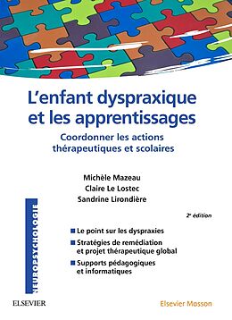 eBook (epub) L'enfant dyspraxique et les apprentissages de Michèle Mazeau, Claire Le Lostec, Sandrine Lirondière