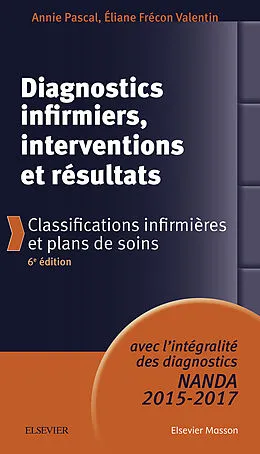 E-Book (pdf) Diagnostics infirmiers, interventions et résultats von Annie Pascal, Éliane Frécon Valentin