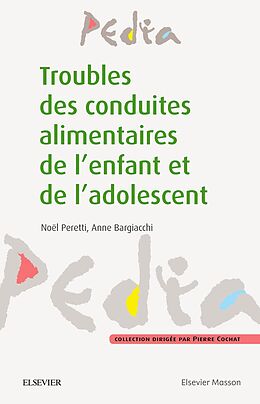 eBook (pdf) Troubles des conduites alimentaires chez l'enfant et l'adolescent de Anne Bargiacchi, Noel Peretti