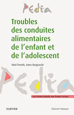 E-Book (pdf) Troubles des conduites alimentaires chez l'enfant et l'adolescent von Anne Bargiacchi, Noel Peretti