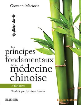 E-Book (pdf) Les principes fondamentaux de la medecine chinoise, 3e edition von Giovanni Maciocia