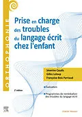 E-Book (epub) Prise en charge des troubles du langage écrit chez l'enfant von Séverine Casalis, Gilles Leloup, Françoise Bois Parriaud