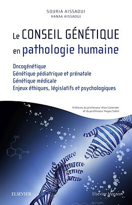 eBook (epub) Le conseil génétique en pathologie humaine de Hanaa Aissaoui, Souria Aissaoui