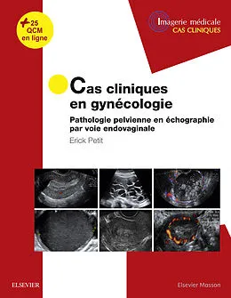 E-Book (epub) Cas cliniques en imagerie : gynecologie von Erick Petit
