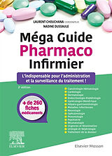 Broché Méga guide pharmaco infirmier : l'indispensable pour l'administration et la surveillance du traitement ! de Nadine Dussaule