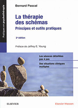 Broché La thérapie des schémas : principes et outils pratiques de Bernard Pascal