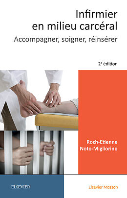 eBook (epub) Infirmier en milieu carceral de Roch-Etienne Noto-Migliorino