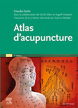 Livre Relié Atlas d'Acupuncture de Claudia Focks, Ulrich März, Ingolf Hosbach