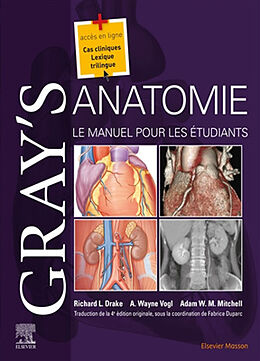 Broché Gray's anatomie : le manuel pour les étudiants de Richard Lee; Vogl, Wayne; Mitchell, Adam W. Drake