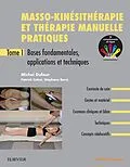 E-Book (epub) Masso-kinésithérapie et thérapie manuelle pratiques - Tome 1 von Michel Dufour, Patrick Colné, Stéphane Barsi