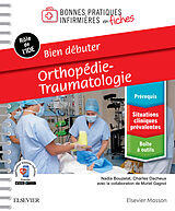 E-Book (pdf) Bien débuter - Orthopédie-traumatologie von Nadia Bouzelat, Muriel Gagnol, Charles Dacheux