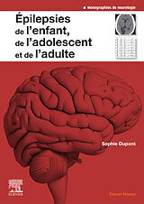 eBook (epub) Epilepsies de l'enfant, de l'adolescent et de l'adulte de Sophie Dupont