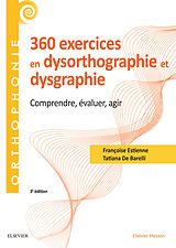 E-Book (epub) 360 exercices en dysorthographie et dysgraphie von Tatiana de Barelli-Sponar