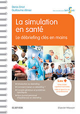 E-Book (epub) La simulation en sante - Le debriefing cles en mains von Denis Oriot