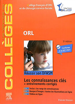 Broché ORL : réussir son DFASM : les connaissances clés + entraînements corrigés de 