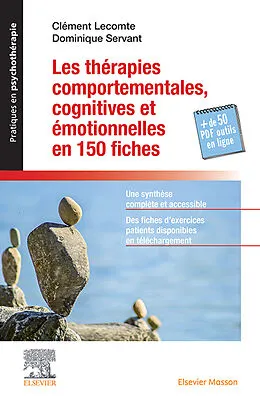 E-Book (epub) Les thérapies comportementales cognitives et émotionnelles en 150 fiches von Clément Lecomte, Dominique Servant