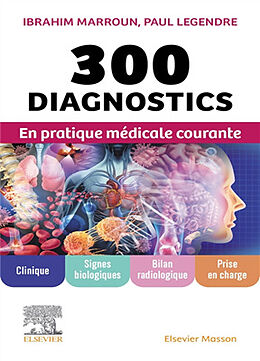 Broché 300 diagnostics en pratique médicale courante de Ibrahim; Legendre, Paul Marroun