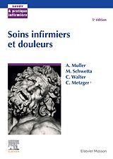 E-Book (epub) Soins infirmiers et douleurs von André Muller, Christiane Metzger, Martine Schwetta