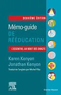 E-Book (epub) Mémo-guide de rééducation von Jonathan Kenyon, Karen Kenyon, Michel Pillu