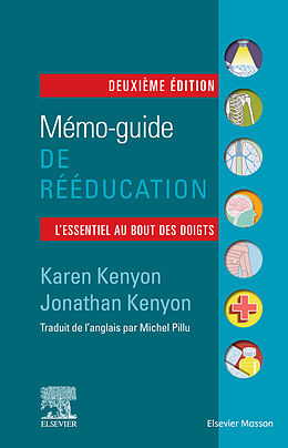 eBook (epub) Mémo-guide de rééducation de Jonathan Kenyon, Karen Kenyon, Michel Pillu