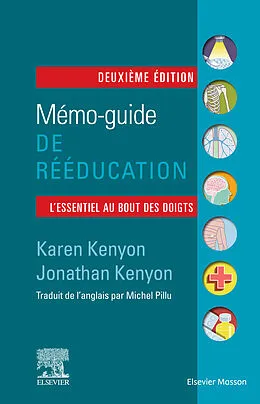 E-Book (epub) Mémo-guide de rééducation von Jonathan Kenyon, Karen Kenyon, Michel Pillu
