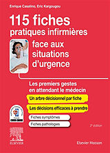 Broché 115 fiches pratiques infirmières face aux situations d'urgence : les premiers gestes en attendant le médecin de Enrique; Kargougou, Eric Casalino