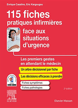 Broché 115 fiches pratiques infirmières face aux situations d'urgence : les premiers gestes en attendant le médecin de Enrique; Kargougou, Eric Casalino