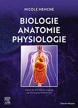 Broché Biologie, anatomie, physiologie : ouvrage d'enseignement synthétique sur les métiers de la santé de Nicole Menche
