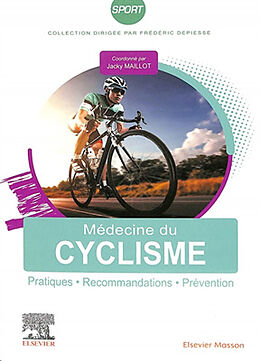 Broché Médecine du cyclisme : pratiques, recommandations, prévention de Jacky; Meinadier, Eric Maillot