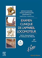 Broché Examen clinique de l'appareil locomoteur : tests, évaluations et niveaux de preuve de Joshua; Koppenhaver, Shane; Su, Jonathan Cleland