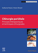 Broché Chirurgie pariétale : principes thérapeutiques et techniques chirurgicales de Guillaume; Renard, Yohann Passot