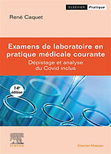 Broché Examens de laboratoire en pratique médicale courante : dépistage et analyse du Covid inclus de René Caquet