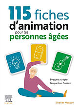 Broché 115 fiches d'animation pour les personnes âgées de Evelyne; Gassier, Jacqueline Allègre