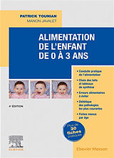 Broché Alimentation de l'enfant de 0 à 3 ans de Patrick; Javalet, Manon Tounian