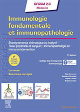 Broché Immunologie fondamentale et immunopathologie : enseignements thématique et intégré : tissu lymphoïde et sanguin, immu... de 