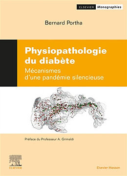 Broché Physiopathologie des diabètes : mécanismes d'une pandémie silencieuse de Bernard Portha