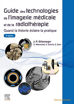 Broschiert Guide des technologies de l'imagerie médicale et de la radiothérapie : quand la théorie éclaire la pratique von 