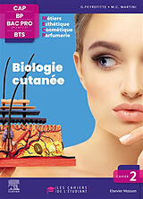 Broché Biologie cutanée, CAP, BP, bac pro 2de, 1re, terminale, BTS : métiers esthétique, cosmétique, parfumerie de G.; Martini, M.-C.; Camponovo, J. Peyrefitte