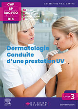 Broché Dermatologie, conduite d'une prestation UV, CAP, BP, bac pro 2de, 1re, terminale, BTS : métiers esthétique, cosmétiqu... de G.; Martini, M.-C.; Camponovo, J. Peyrefitte