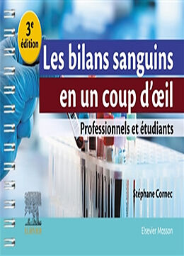 Broché Les bilans sanguins en un coup d'oeil : professionnels et étudiants de Cornec-s