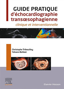 Broché Guide pratique d'échocardiographie transoesophagienne clinique et interventionnelle de Christophe; Bohbot, Yohann Tribouilloy