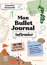 Broché Mon bullet journal infirmier ! : tout pour réussir mon année ! : 1 mois, 1 spécialité de Rose-j