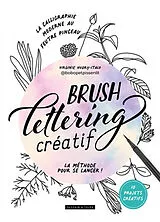 Broschiert Brush lettering créatif : la calligraphie moderne au feutre pinceau : la méthode pour se lancer ! von 