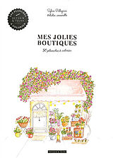 Broschiert Mes jolies boutiques : 30 planches à colorier von 